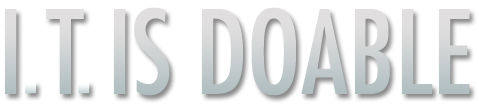 I.T. is doable